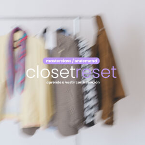 Closet Reset: Masterclass